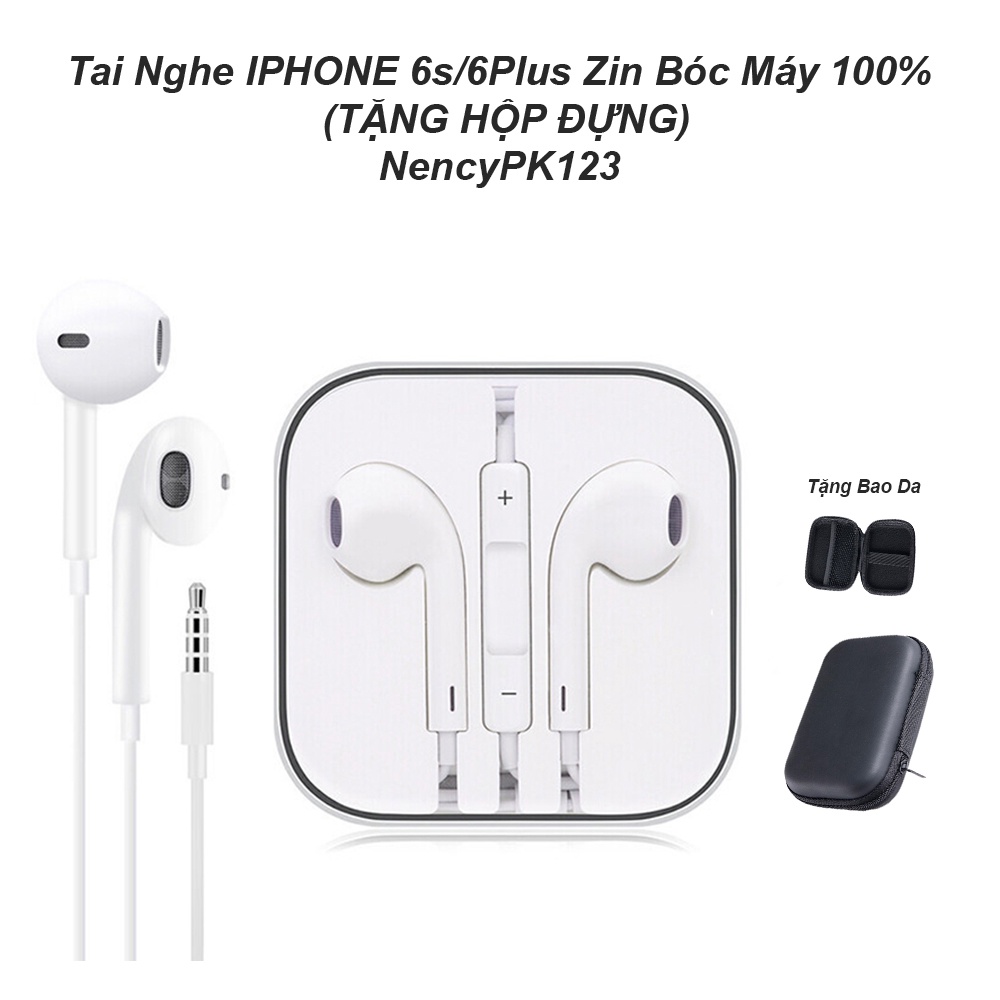 Tai nghe IP 6s [ Bảo Hành  3 tháng ] Zin Bóc Máy - Tặng Hộp Đựng Xịn Sò