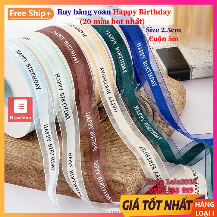 [Lẻ 5m &amp; 3m] Ruy băng voan 25mm in chữ ❤️ Happy Birthday ❤️[FREESHIP] Ruy băng gói quà sinh nhật, gói hoa cao cấp