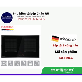 Bếp từ 2 vùng nấu eurosun eu-t896g chính hãng