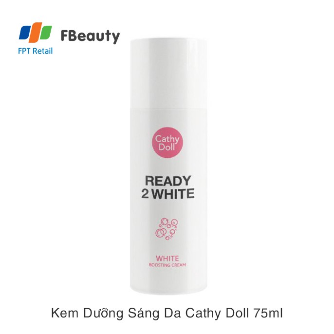 Kem Dưỡng Trắng Da Tức Thì Cathy Doll Ready 2 White White Boosting Cream 75ML