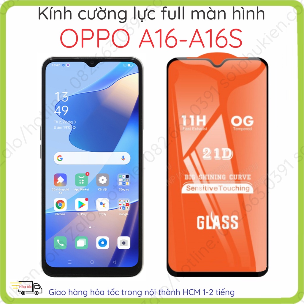 Kính cường lực full màn hình Oppo A16 / A16s trong suốt, không chấm liti