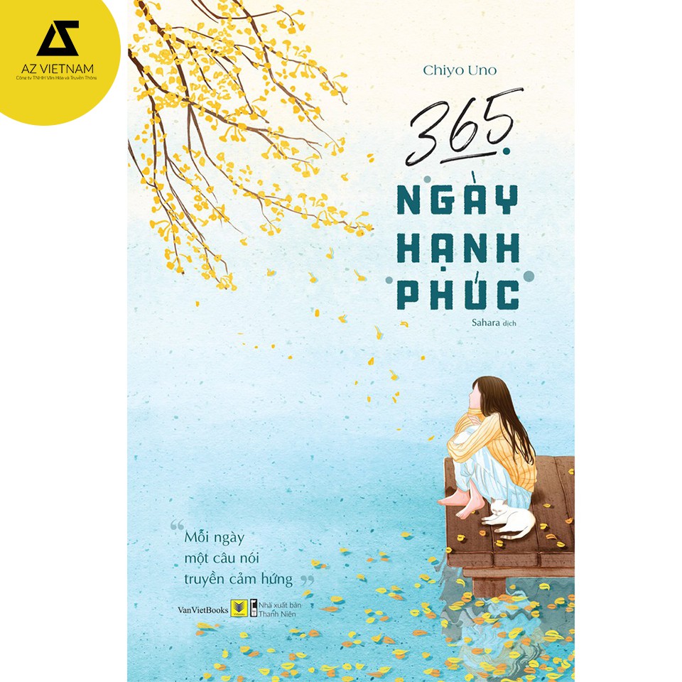 [Mã LIFE2410K giảm 10K đơn 20K] Sách - 365 Ngày Hạnh Phúc – Mỗi Ngày Một Câu Nói Truyền Cảm Hứng