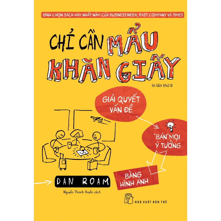 Sách NXB Trẻ - Chỉ cần mẩu khăn giấy (Dan Roam)