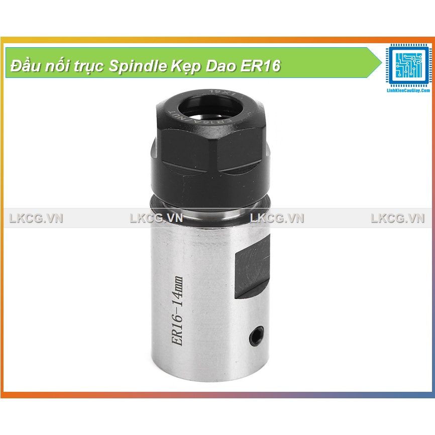 Đầu nối trục Spindle Kẹp Dao ER16
