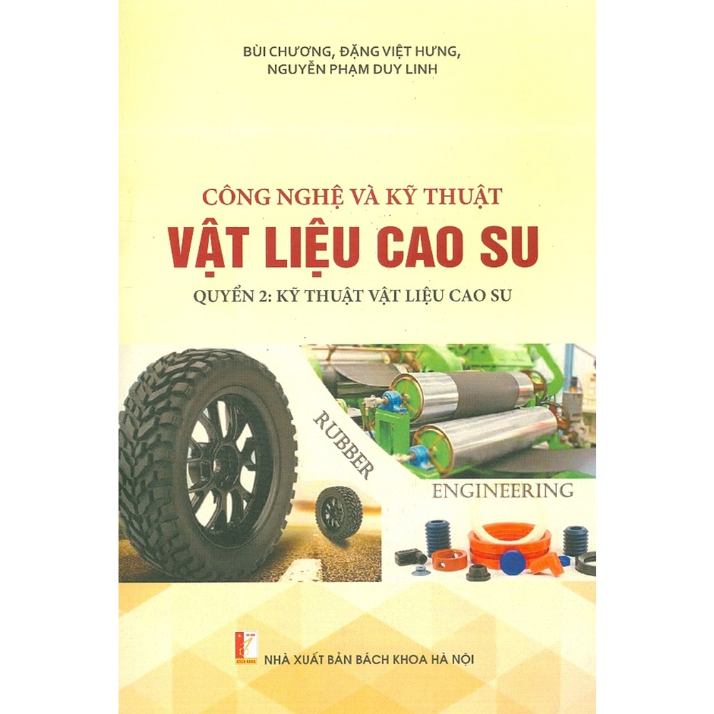 Sách - Công Nghệ Và Kỹ Thuật Vật Liệu Cao Su - Quyển 2: Kỹ Thuật Vật Liệu Cao Su