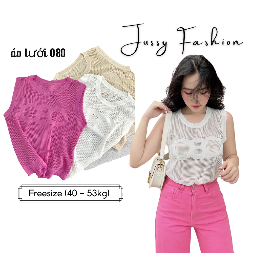 Áo Len Nữ Lưới Jussy Fashion Kiểu Dáng Sát Nách Ba Lỗ Nữ Lưới Chữ 080 Sành Điệu, Thời Trang