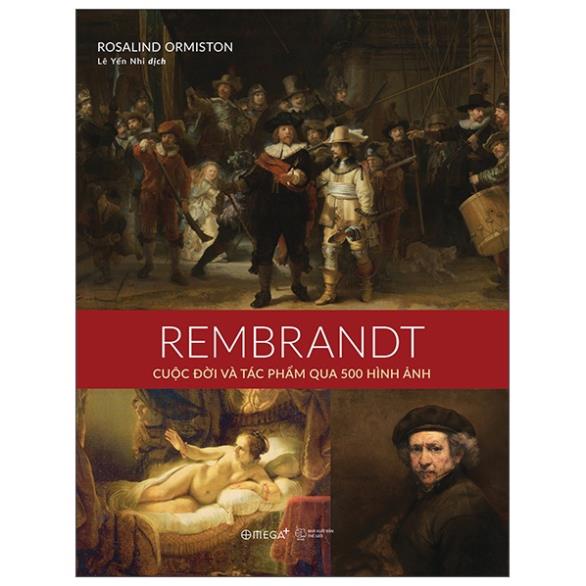 Sách Rembrandt - Cuộc Đời Và Tác Phẩm Qua 500 Hình Ảnh - AlphaBooks