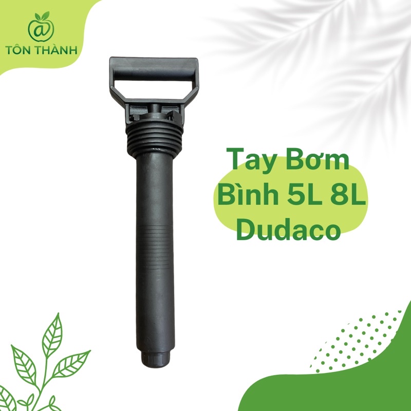 TAY BƠM ỐNG BƠM BÌNH XỊT 5L 8L DUDACO ĐỨC ĐẠT CHÍNH HÃNG 100%