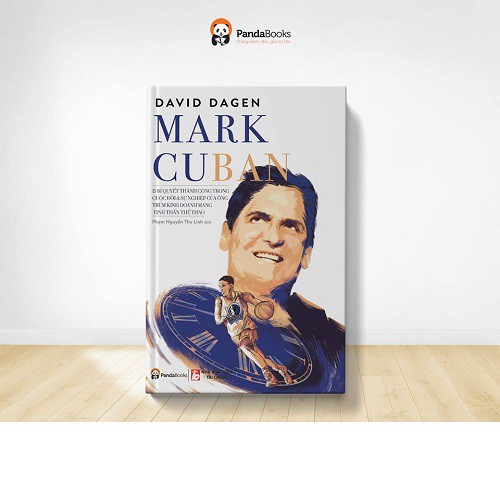 Sách Mark Cuban - 15 Bí quyết thành công trong cuộc đời và sự nghiệp của ông trùm kinh doanh mang tinh thần thể thao