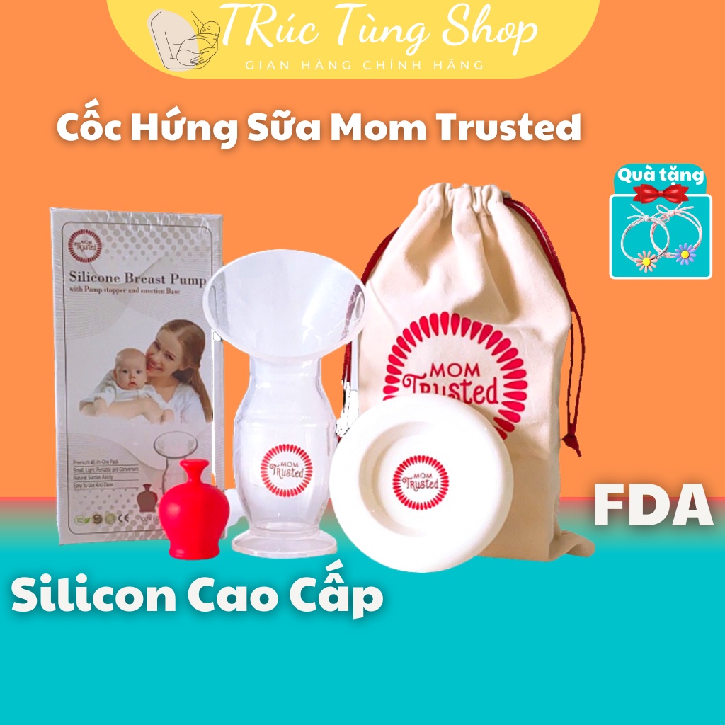 Cốc hứng và hút sữa Silicone Mom Trusted ( 100% silicone cao cấp )