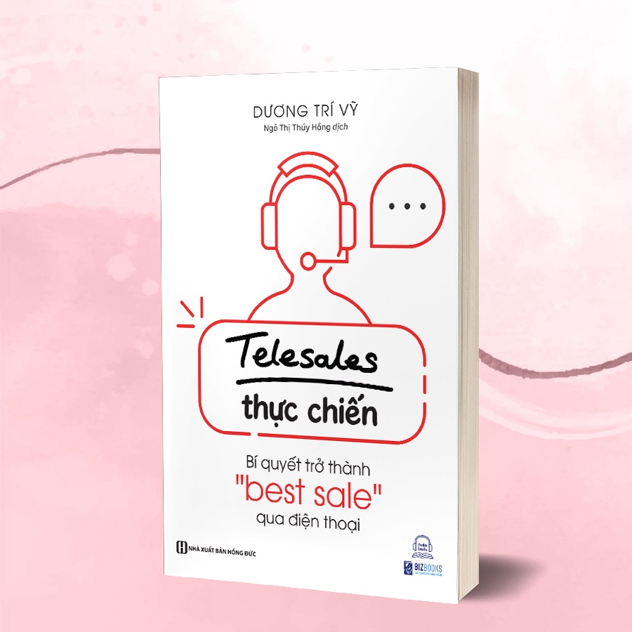 Sách - Telesale thực chiến - Bí quyết trở thành bestsale qua điện thoại