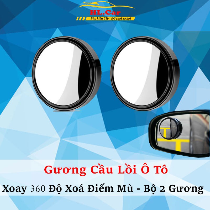 Gương Cầu Lồi Ô Tô Xoay 360 Độ Xoá Điểm Mù - Bộ 2 Gương