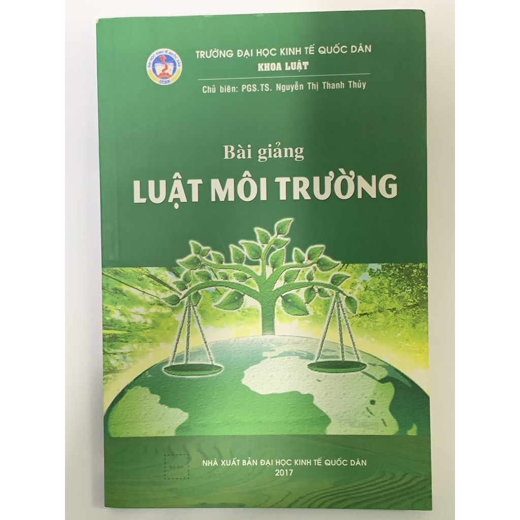 Sách - Bài Giảng Luật Môi Trường ( PGS.TS. Nguyễn Thị Thanh Thủy )
