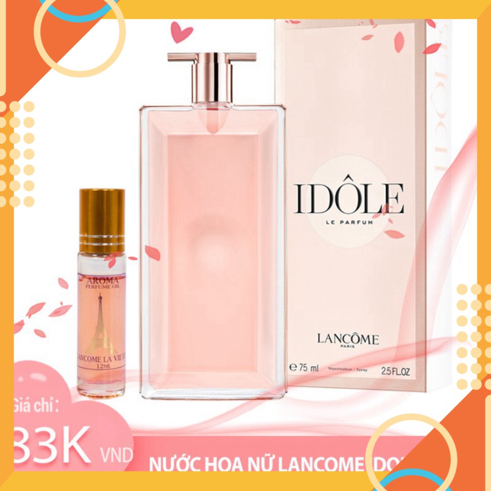Nước Hoa Nữ Lancome Idole Eau de Parfum 75ml 2019 Chính Hãng (Pháp) Tinh Tế, Nữ Tính, Sang Trọng