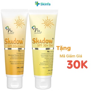 Kem Chống Nắng Fixderma Shadow SPF 50+ Cream & SPF 30+ Gel Cho Da Mặt Và Toàn Thân