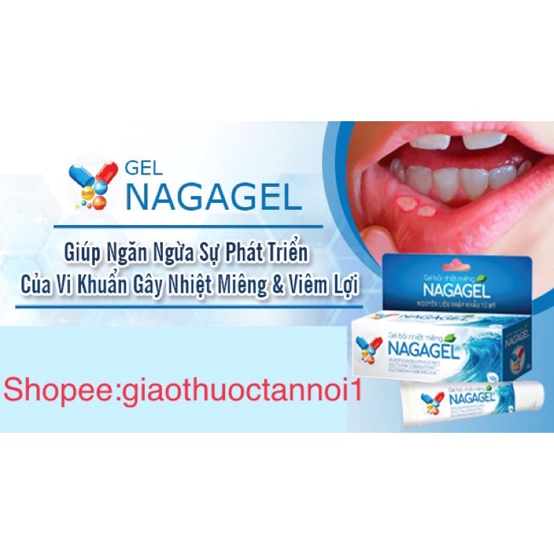 Gel bôi nhiệt miệng Nagagel 10g (nguyên liệu nhập khẩu từ Mỹ, trẻ em từ 2 tháng tuổi và người lớn bị lở miệng, viem lợi