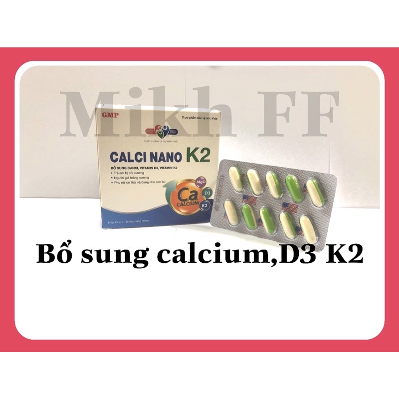 Calcinano K2-Viên uống bổ sung calci nano, vitaminD3 K2 giúp xương chắc khoẻ