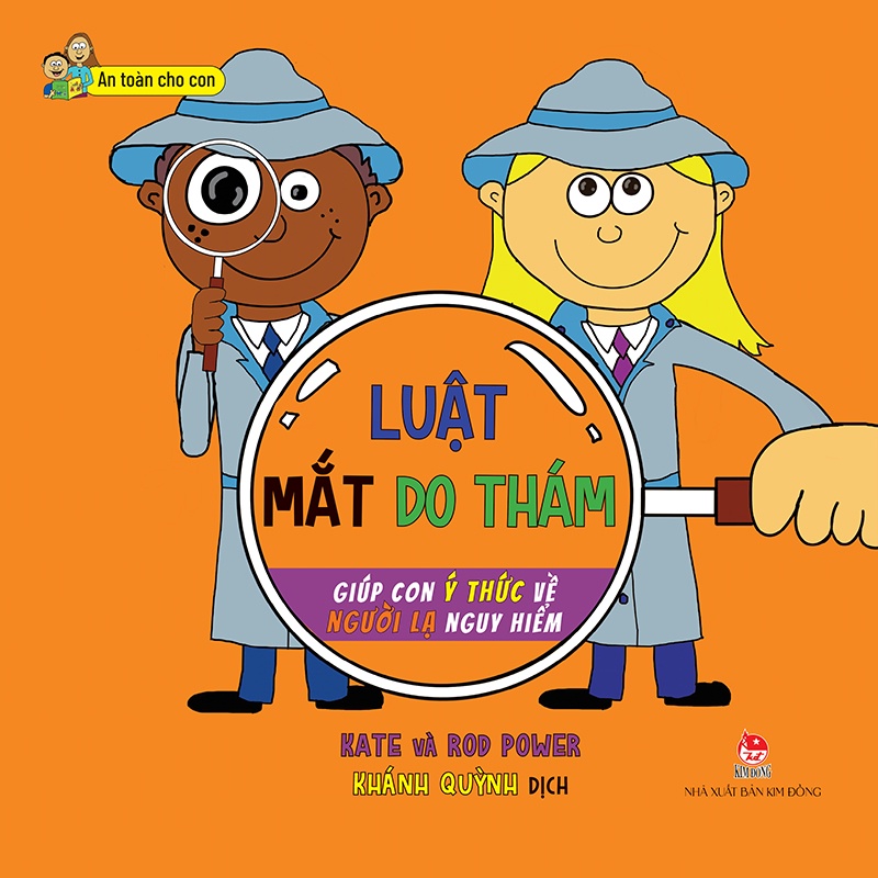 Sách - An toàn cho con - Luật Mắt do thám Giúp con ý thức về người lạ nguy hiểm