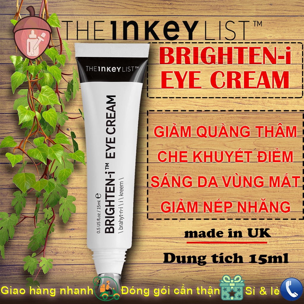 Kem mắt The INKEY List Brighten-i Eye Cream 15ml