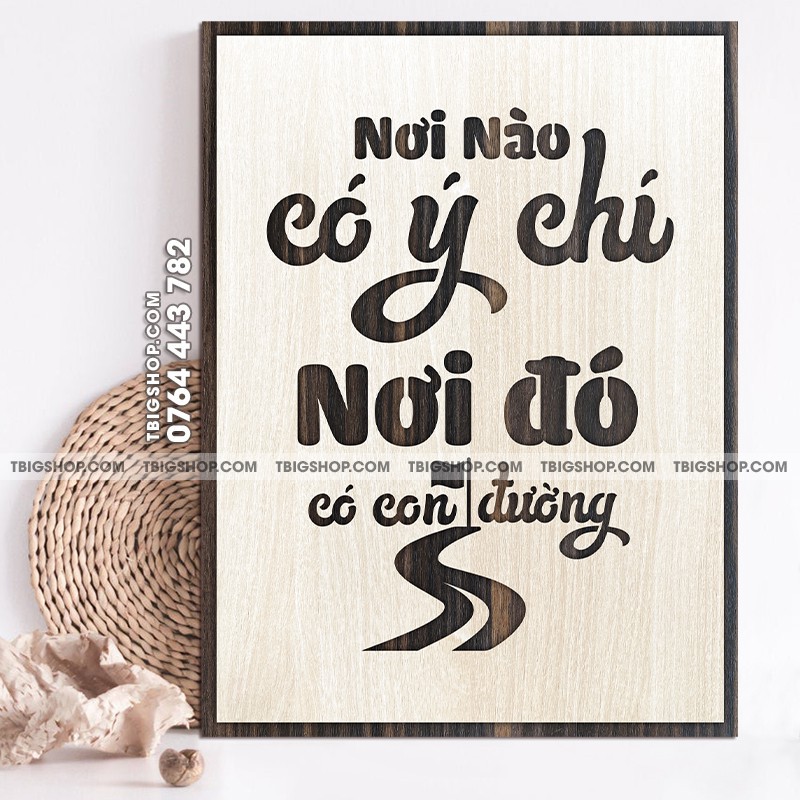 Tranh treo văn phòng tao động lực - mẫu câu "Nơi nào có ý chí nơi đó có con đường"