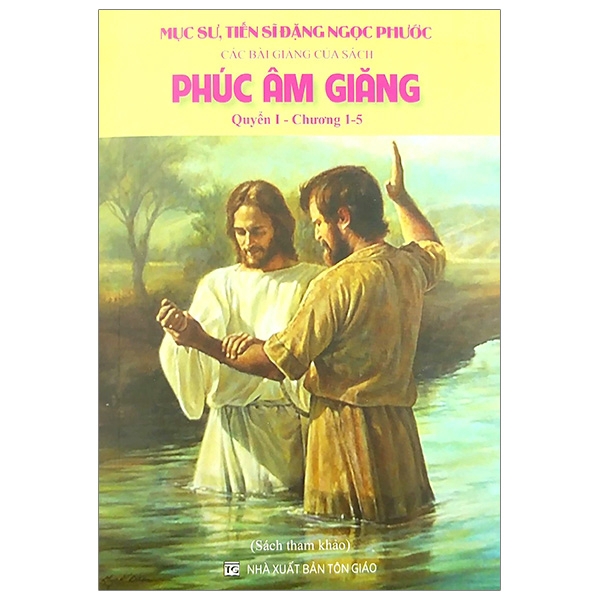 Sách - Phúc Âm Giăng I (Quyển 1 - Chương 1-5)