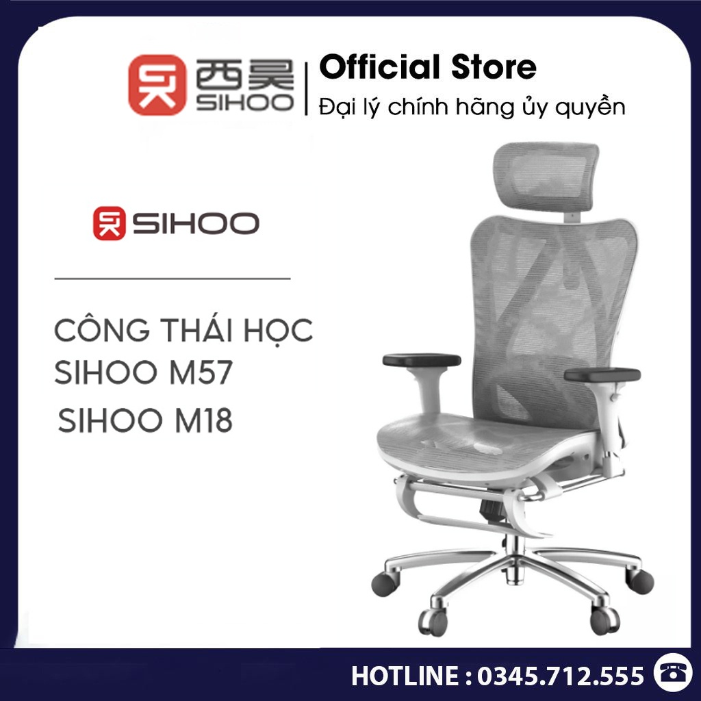 Ghế Sihoo M18 - M57 - M57 Gác Chân - M90 - M93 - V1 Chính Hãng Bảo Hành 3 Năm Thiết Kế Công Thái Học