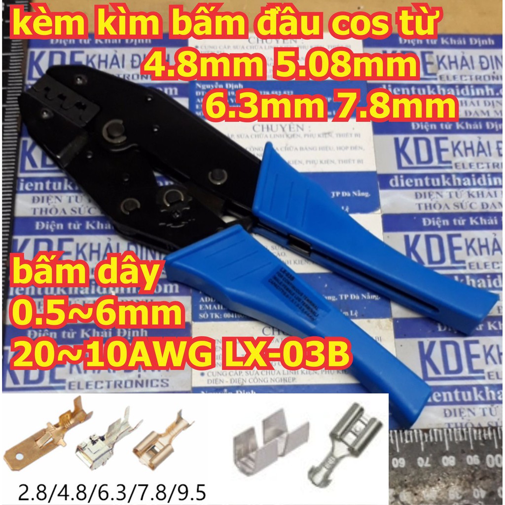 kèm kìm bấm cos trần, các đầu cos từ 4.8mm 5.08mm 6.3mm 7.8mm bấm dây 0.5~6mm 20~10AWG LX-03B kde6114