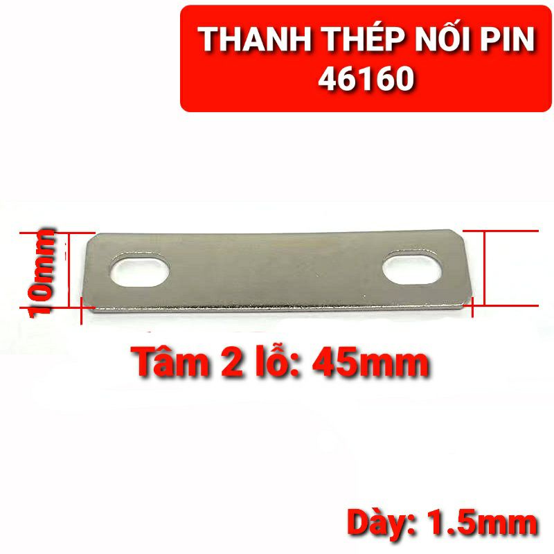 Achun.vn - PHỤ KIỆN PIN 46160 GHÉP NỐI PIN CÓ LƯỠI GÀI ỐC VÍT THANH NỐI