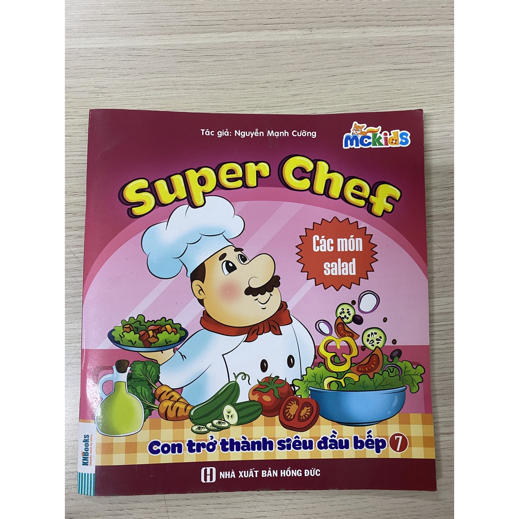 Sách - Super Chef: Con Trở Thành Siêu Đầu Bếp 7 - Các Món Salad