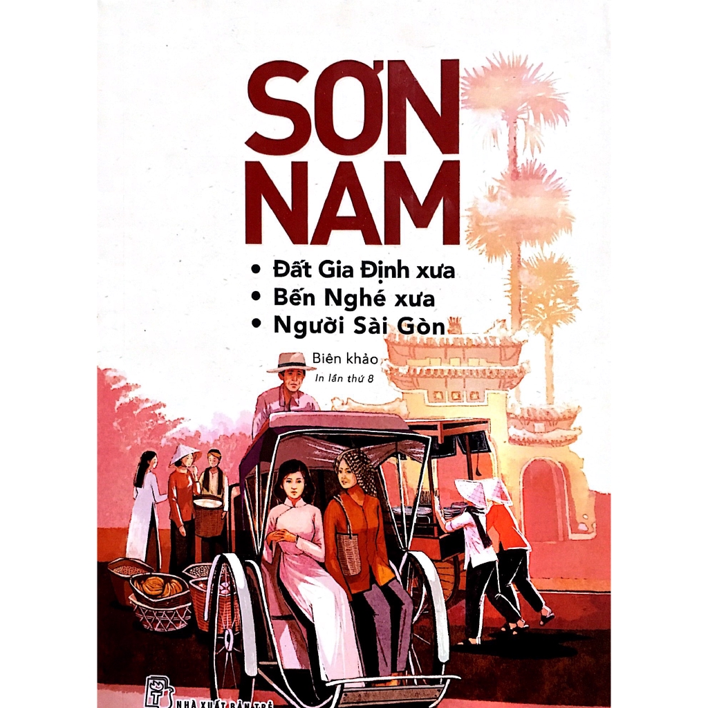 Sách - Sơn Nam - Đất Gia Định Xưa-bến Nghé Xưa-người Sài Gòn (Tb 2018)