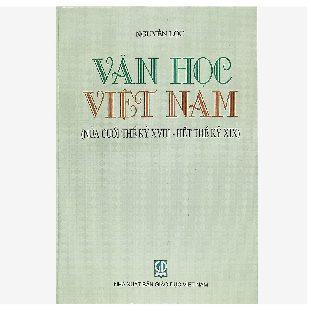 Sách - Văn Học Việt Nam (Nửa cuối thế kỷ XVIII - Hết thế kỷ XIX)