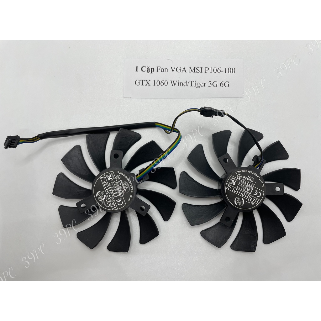 [39PC] 1 Cặp Fan VGA MSI P106-100 GTX 1060 Wind/Tiger 3G 6G