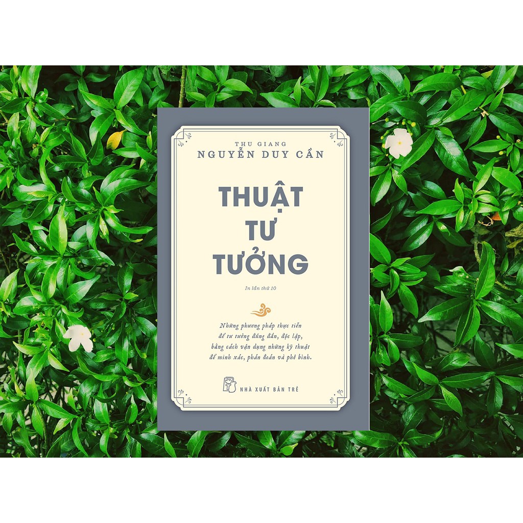 Sách - Thuật Tư Tưởng - Thu Giang Nguyễn Duy Cần (Tái Bản 2021)