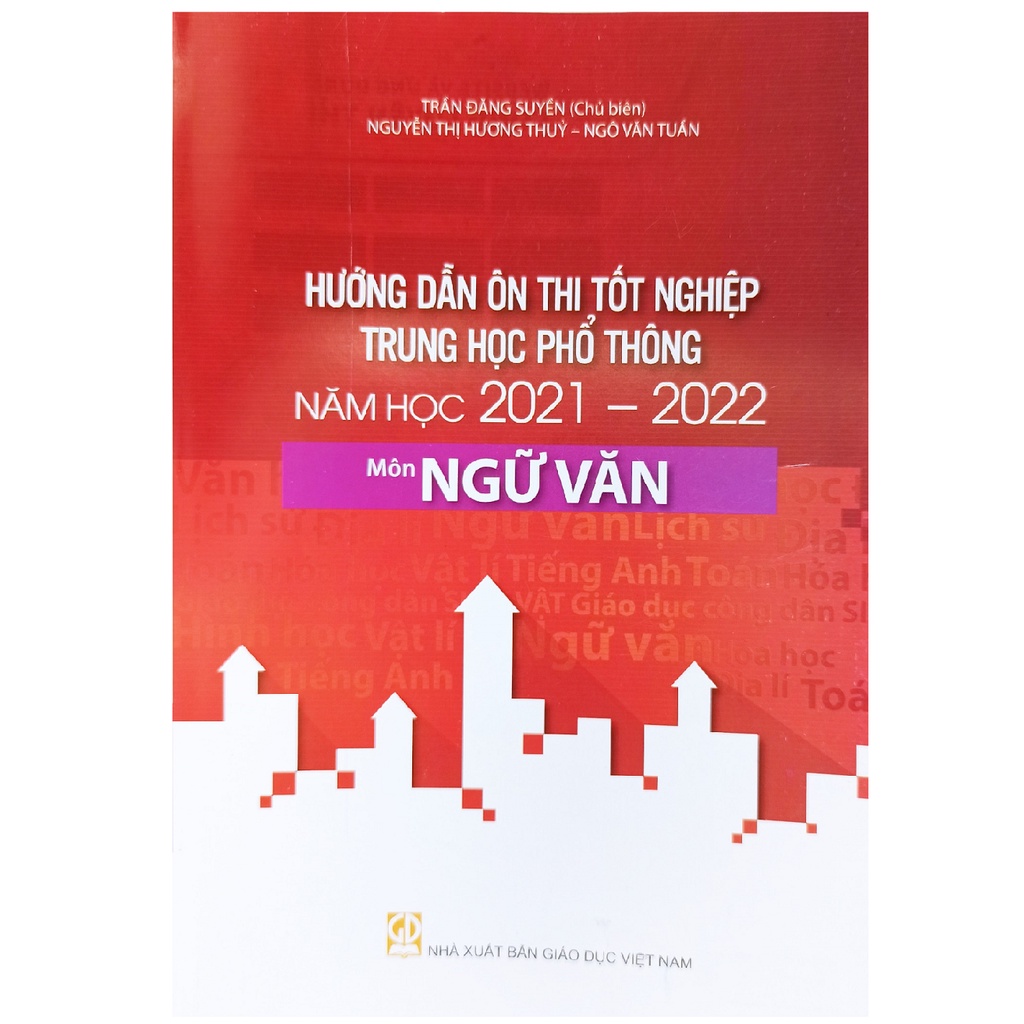 Sách - Hướng dẫn ôn thi tốt nghiệp THPT năm 2021-2022 môn Ngữ Văn