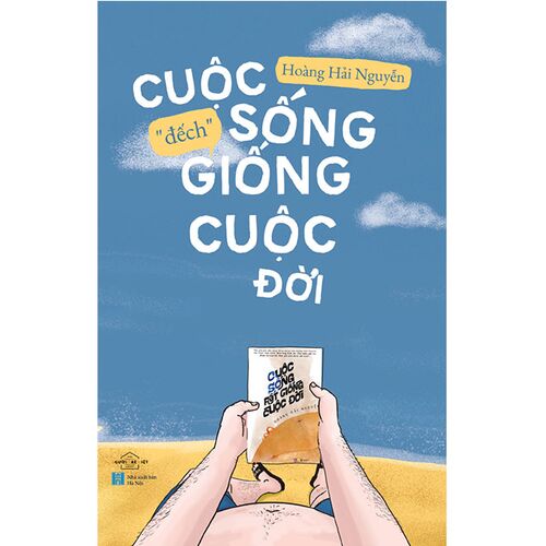 Sách Cuộc Sống &quot;Đếch&quot; Giống Cuộc Đời