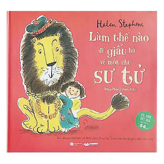 [Mã LIFEMALL995 giảm 10% đơn 99K] Sách - Làm thế nào để giấu bà về một chú sư tử - Crabit Kidbooks