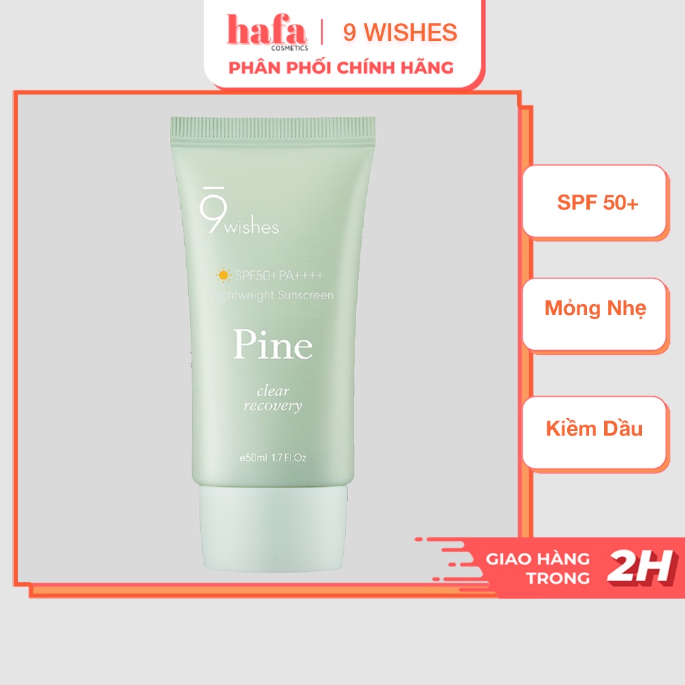Kem Chống Nắng Mỏng Nhẹ, Kiềm Dầu 9 Wishes Pine Lightweight Suncreen SPF50+ PA++++ 50ml