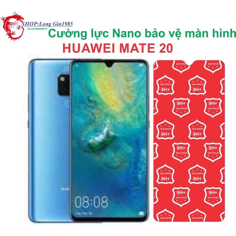 Huawei Mate 20 Cường lực Nano chống va đập chống trầy xước tốt