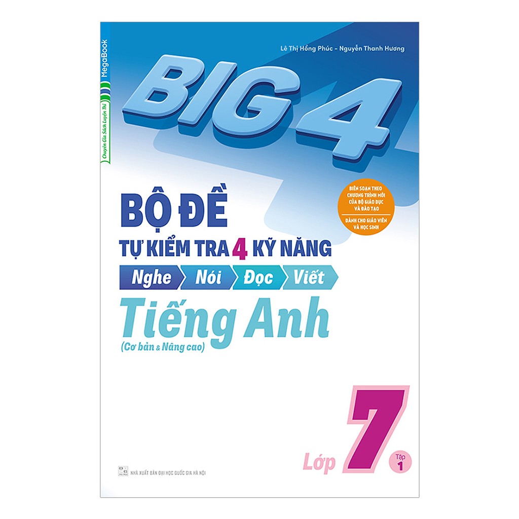 Sách - Big 4 bộ đề tự kiểm tra 4 kỹ năng Nghe - Nói - Đọc - Viết (Cơ bản và nâng cao) tiếng Anh lớp 7 tập 2