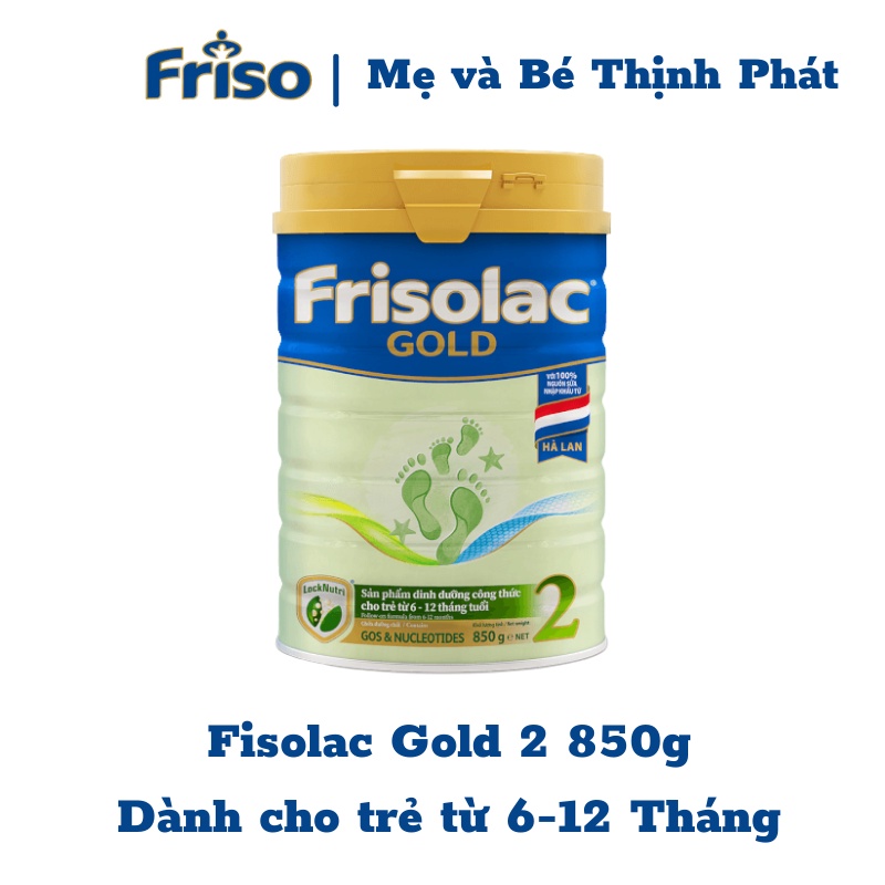 Sữa Frisolac Gold số 2 - 850g (Dành cho trẻ từ 6 đến 12 tháng)