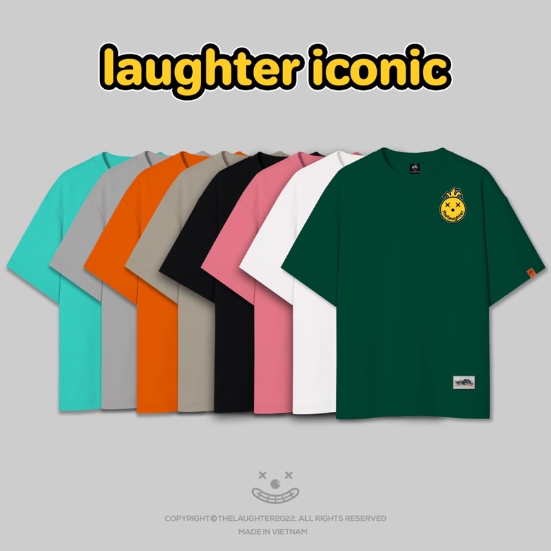 Local brand  - Laughter Iconic Collection T Shirt - Áo Phông Oversized Unisex 100% Cotton 8 màu
