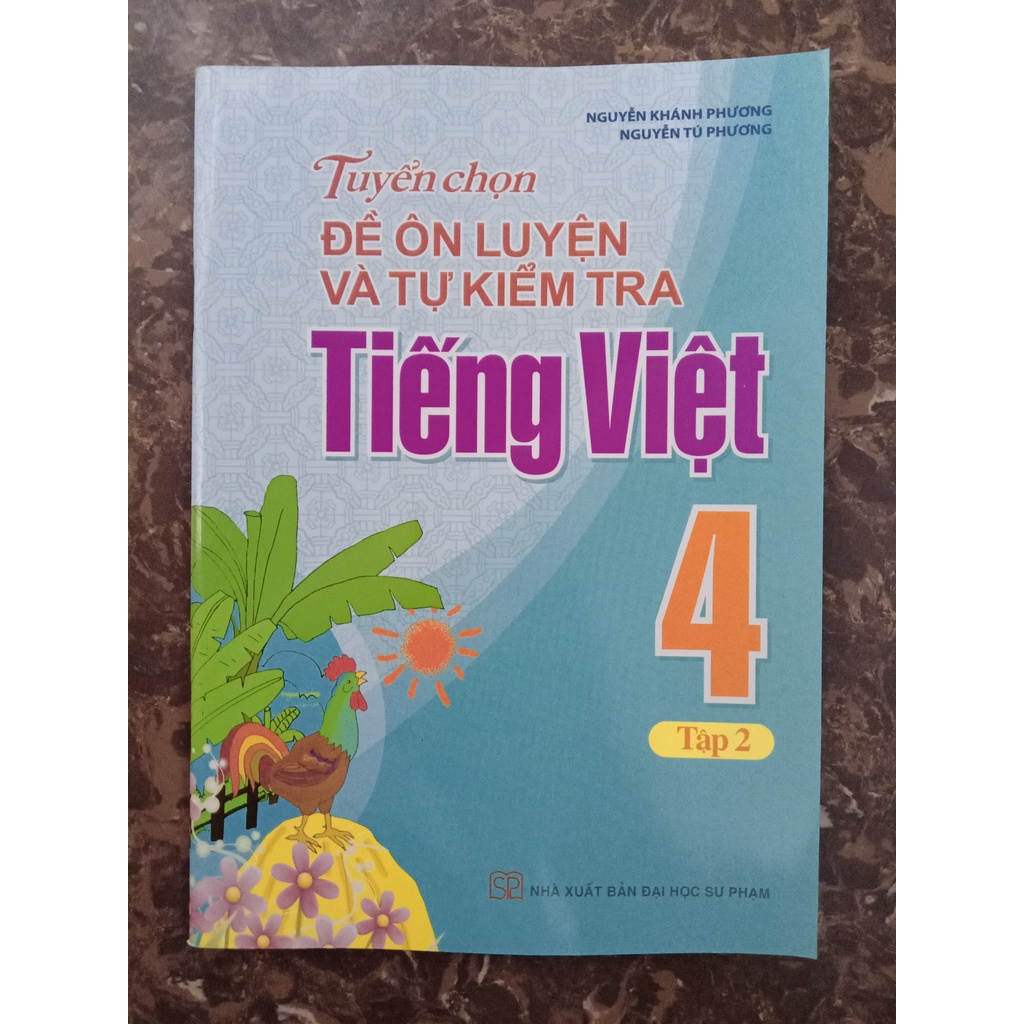 Sách - Tuyển chọn Đề ôn luyện và tự kiểm tra Tiếng việt 4 tập 2