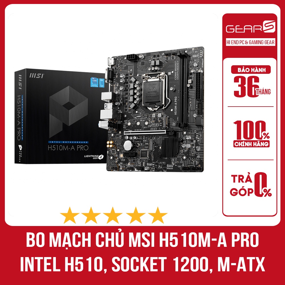 Bảng giá BO MẠCH CHỦ MSI H510M-A PRO (INTEL H510, SOCKET 1200, M-ATX, 2 KHE RAM DDR4) Phong Vũ