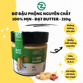 Bơ đậu phộng nguyên chất 100% mịn Đạt Butter, không đường, không chất bảo quản, hoàn toàn tự nhiên - 210g