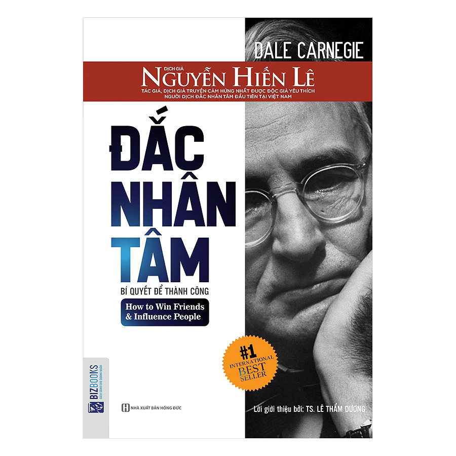 Cuốn sách Đắc Nhân Tâm (Bộ Sách Sống Sao Cho Đúng) - Tác giả:  Dale Carnegie (BIZBOOKS)