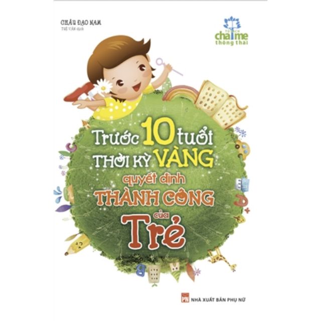 Sách - Trước 10 tuổi, thời kỳ vàng quyết định thành công của trẻ