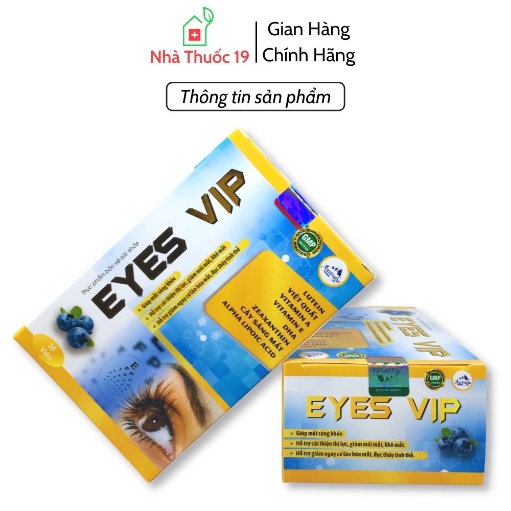 Viên Bổ Mắt EYES VIP - Hỗ Trợ Giảm Mỏi Mắt, Khô Mắt, Quáng Gà, Đục Thủy Tinh Thể, Giúp Mắt Sáng Khỏe (Hộp 30 Viên)