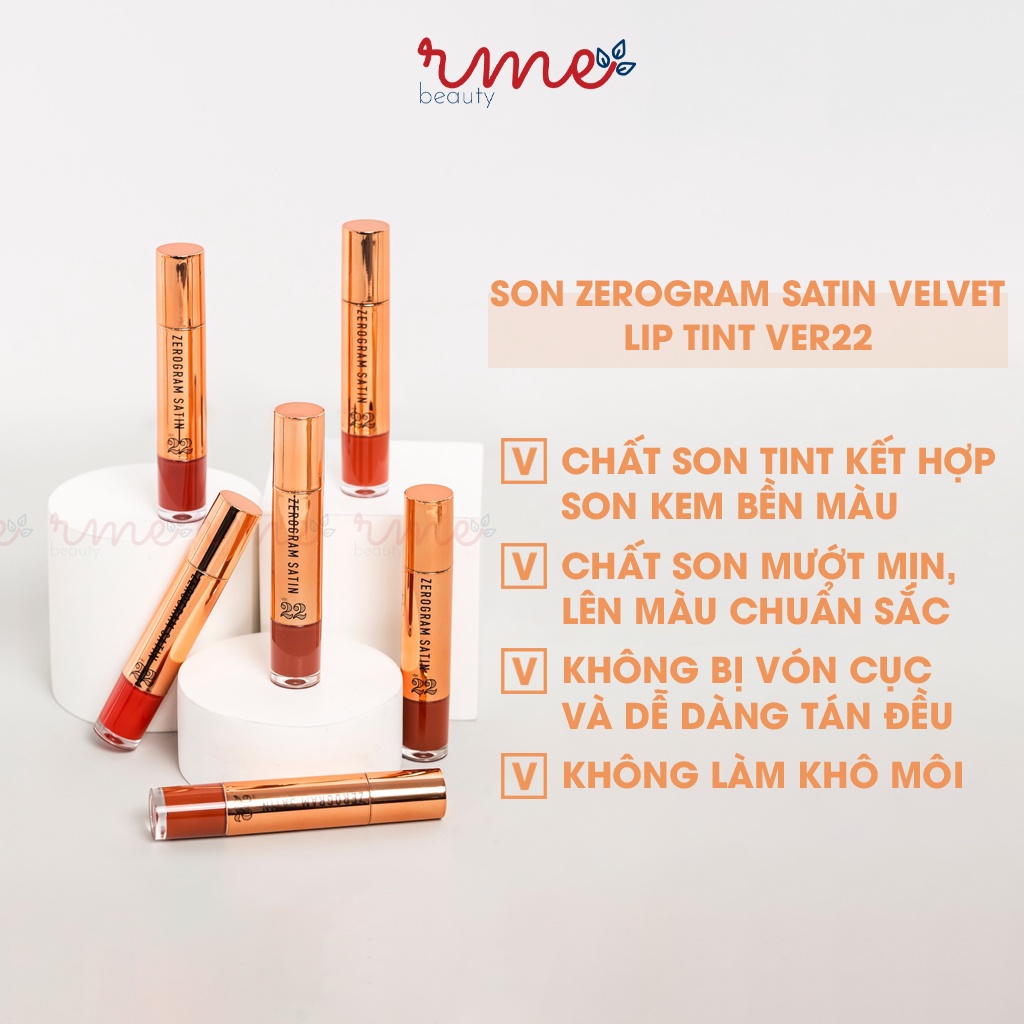 Son kem lì lâu trôi mềm mịn Zerogram Satin Velvet Lip Tint Ver22 chính hãng Rme beauty