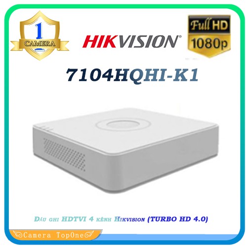 Đầu ghi HDTVI 4 kênh Hikvision 7104HQHI-K1 (TURBO HD 4.0)