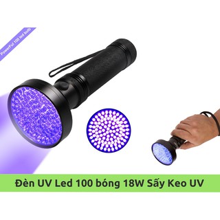 Đèn Pin UV Led 100 Bóng 18W Sấy Keo UV, Soi Tiền